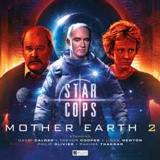 Dorney, J: Star Cops - Mother Earth Part 2