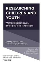 Researching Children and Youth – Methodological Issues, Strategies, and Innovations