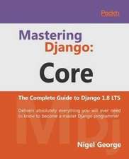 Mastering Django Core