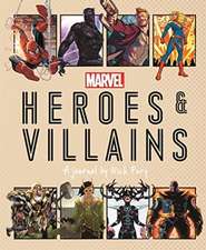 Hartley, N: Marvel Heroes and Villains