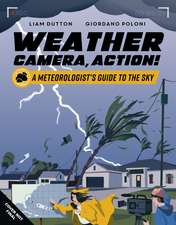 Weather, Camera, Action!: A Meteorologist's Guide to the Sky