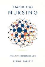 Empirical Nursing – The Art of Evidence–Based Care