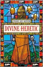 Divine Heretic