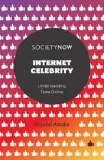 Internet Celebrity – Understanding Fame Online