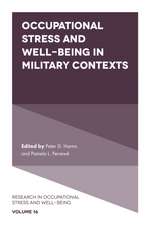 Occupational Stress and Well–Being in Military Contexts