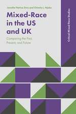 Mixed–Race in the US and UK – Comparing the Past, Present, and Future