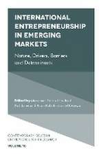 International Entrepreneurship in Emerging Marke – Nature, Drivers, Barriers and Determinants