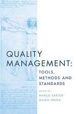 Quality Management – Tools, Methods and Standards