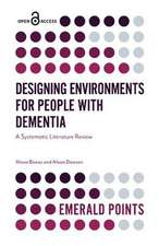 Designing Environments for People with Dementia – A Systematic Literature Review