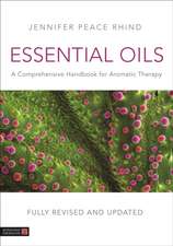 Essential Oils: A Comprehensive Handbook for Aromatic Therapy (Fully Revised and Updated 3rd Edition)