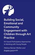 Building Social, Emotional and Community Engagement with Children Through Art Practice