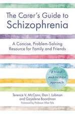 The Carer's Guide to Schizophrenia