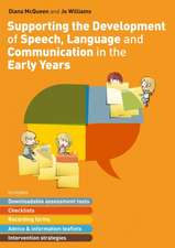 Supporting the Development of Speech, Language and Communication in the Early Years