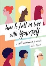 How to Fall in Love with Yourself