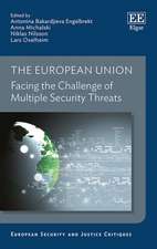 The European Union – Facing the Challenge of Multiple Security Threats