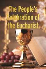 The People's Celebration of the Eucharist