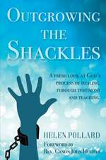 Outgrowing the Shackles