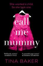 Call Me Mummy: the #1 ebook bestseller