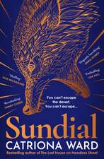 Sundial: from the author of Sunday Times bestseller The Last House on Needless Street