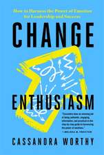 Worthy, C: Change Enthusiasm