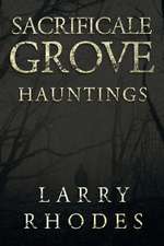 Sacrificale Grove: Hauntings