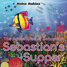 The Adventures of Sebastian - Sebastian's Supper