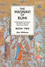 The Masnavi of Rumi, Book Two: A New English Translation with Explanatory Notes