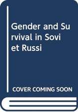 MIKLASHEVSKAYA LYUD: GENDER AND SURVIVAL IN SOVIET RUSSI