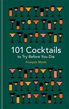 101 Cocktails to Try Before You Die