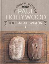 Hollywood, P: Paul Hollywood 100 Great Breads