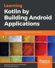 Learning Kotlin by Building Android Applications