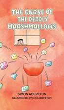 The Curse of The Deadly Marshmallows