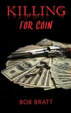 Killing for Coin