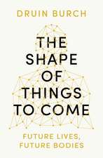 The Shape of Things to Come: Exploring the Future of the Human Body