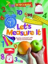 Let's Measure It: Practise and Learn with Games and Activities