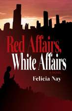 Red Affairs, White Affairs