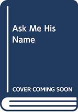 Wright, E: Ask Me His Name