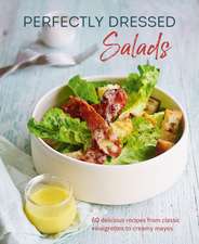 Perfectly Dressed Salads