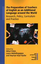 Preparation of Teachers of English as an Additional Language around the World