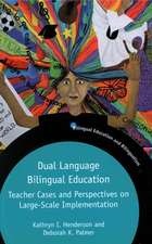 Dual Language Bilingual Education: Teacher Cases and Perspectives on Large-Scale Implementation