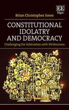 Constitutional Idolatry and Democracy – Challenging the Infatuation with Writtenness