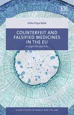 Counterfeit and Falsified Medicines in the EU – A Legal Perspective