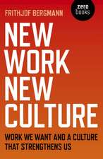 New Work, New Culture – Work we want and a culture that strengthens us