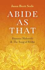 Abide As That – Ramana Maharshi & The Song of Ribhu