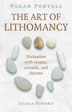 Pagan Portals – The Art of Lithomancy – Divination with stones, crystals, and charms