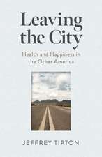 Leaving the City – Health and Happiness in the Other America