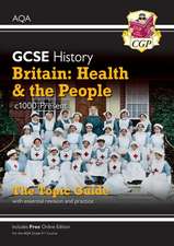 GCSE History AQA Topic Revision Guide - Britain: Health and the People: c1000-Present Day