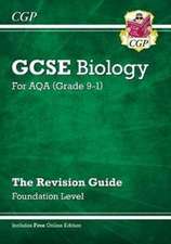 New GCSE Biology AQA Revision Guide - Foundation includes Online Edition, Videos & Quizzes: ideal for the 2023 and 2024 exams