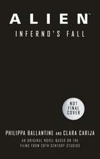 Alien - Inferno's Fall: An Original Novel Based on the Films from 20th Century Studios