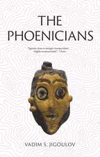 The Phoenicians: Lost Civilizations